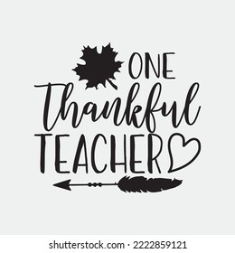 One Thankful Teacher Shirt design svg