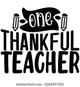one thankful teacher t shirt design