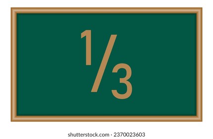 one third fraction number in mathematics. Vector illustration isolated on chalkboard.
