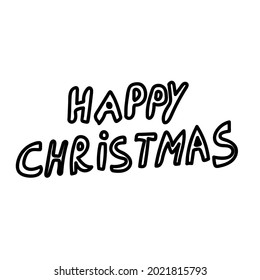 One vector Christmas doodle with a Lettering.Holiday simple illustration with black line on isolated white background.Designs for cards, packages,social media,web,stickers, logos