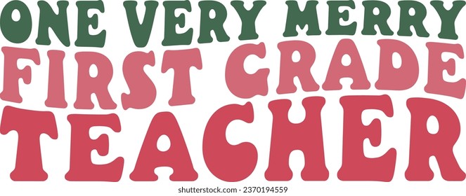 One Very Merry First Grade Teacher Retro T-shirt Design