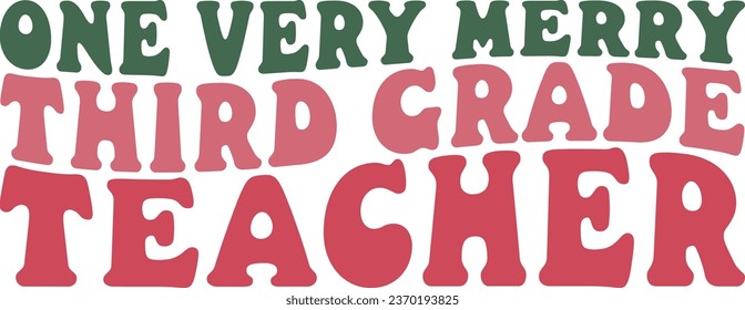 One Very Merry Third Grade Teacher Retro T-shirt Design