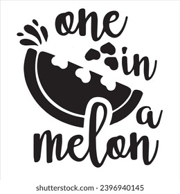 one in a watermelon logo inspirational positive quotes, motivational, typography, lettering design