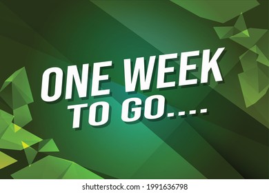 One week to go word concept vector illustration with modern futuristic  3d style for landing page template ui web mobile app poster banner flyer background gift card coupon label wallpaper