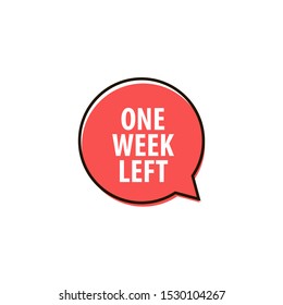 One Week Left Inscription In Speech Bubble