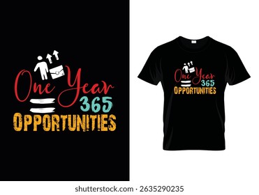 One year is equal to 365 opportunities