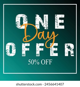 one-day offer with a 50% discount. Keeping it short and sweet! If you need assistance with anything else related to this offer or its promotion