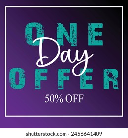 one-day offer with a 50% discount. Keeping it short and sweet! If you need assistance with anything else related to this offer or its promotion