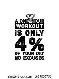Un entrenamiento de una hora es sólo el 4% del día sin excusas. Diseño de afiches de tipografía dibujada a mano. Vector Premium