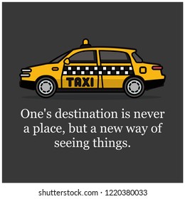 One's destination is never a place, but a new way of seeing things Motivational Vector Poster Illustration with Car