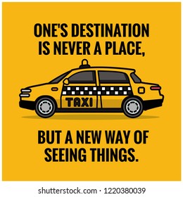 One's destination is never a place, but a new way of seeing things Motivational Vector Poster Illustration with Car