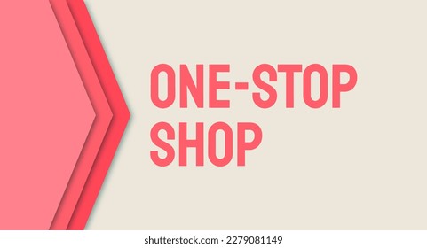 One-Stop Shop - Everything you need in one convenient place