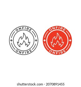 Onfire badge, stamp. Vector icon template