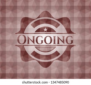 Ongoing red emblem or badge with abstract geometric polygonal pattern background. Seamless.