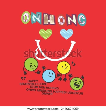 Onh Onc Happy, Typography Graphic Design Vector, T-shirt Printed Design Work, Lovely Sakthi.