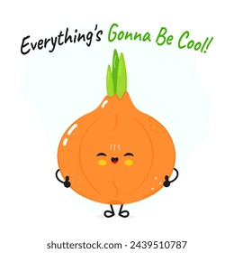 Carácter cebolla. Todo va a ser genial. Icono de ilustración de personaje kawaii dibujado a mano vectorial. Aislado sobre fondo blanco. Concepto de carácter de cebolla