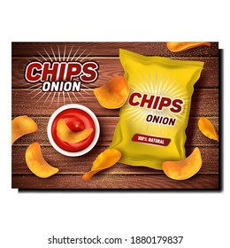 Onion Chips Creative Promotional Poster Vector. Chips, Ketchup Sauce In Plate And Blank Packaging Bag On Wooden Table Advertising Banner. Party Snack Style Concept Template Illustration