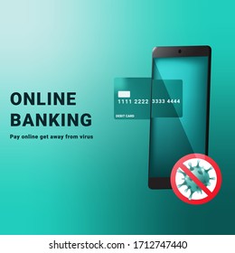 Online banking concept. Use online banking to get away from corona virus.