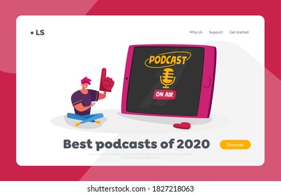 Online Broadcasting, Audioprogram Livestream Landing Page Template. Tiny Male Character with Smartphone Sitting at Huge Tablet Listening Podcast with Microphone on Screen. Cartoon Vector Illustration