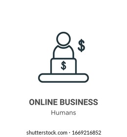 Online business outline vector icon. Thin line black online business icon, flat vector simple element illustration from editable humans concept isolated stroke on white background