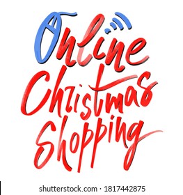 Online Christmas shopping. Poster with hand-drawn lettering Vector illustration on white background. For cards, posters, decor, design, logo. decor it can be used as a print for t-shirts and bags.