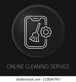 Online cleaning service minimal vector line icon on 3D button isolated on black background. Premium Vector.