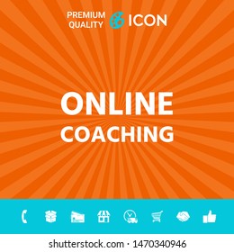 Online coaching icon. Graphic elements for your design