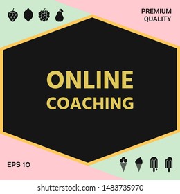 Online coaching icon. Graphic elements for your design