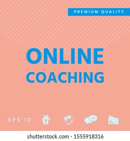 Online coaching icon. Graphic elements for your design