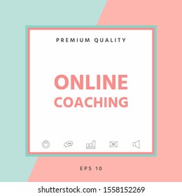 Online coaching icon. Graphic elements for your design