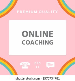 Online coaching icon. Graphic elements for your design