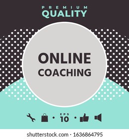 Online coaching icon. Graphic elements for your design