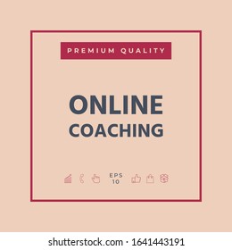 Online coaching icon. Graphic elements for your design
