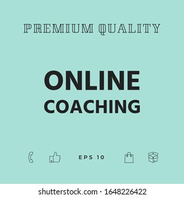 Online coaching icon. Graphic elements for your design