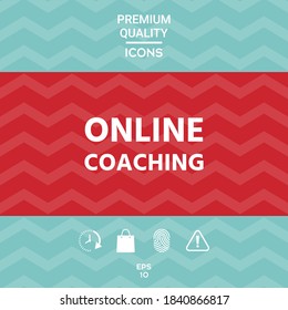 Online coaching icon. Graphic elements for your design