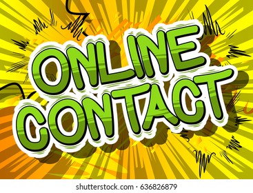 Online Contact - Comic book style word on abstract background.