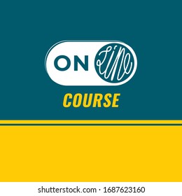 Online Course Inverted Logo Lettering On and Off Toggle Switch Buttons Style Creative Concept as Template for Online Business - Blue and Orange on White Background - Vector Contrst Graphic Design