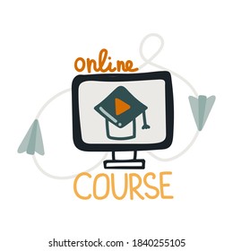 Online course lettering. Computer monitor and student hat on screen, e-learning, internet tutorial and webinar, knowledge and education concept, colorful cartoon doodle isolated illustration