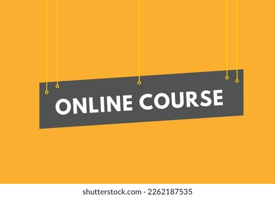 Online Course text Button. Online Course Sign Icon Label Sticker Web Buttons