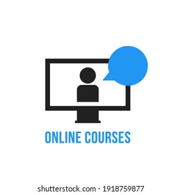 Online Courses icon. Online learning. Vector flat illustration. Outline badge computer, person and speech buble isolated on white background.
