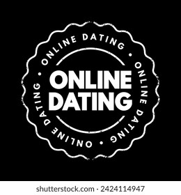Online Dating - method used by people with a goal of searching for potential romantic partners, via the internet, text stamp concept background