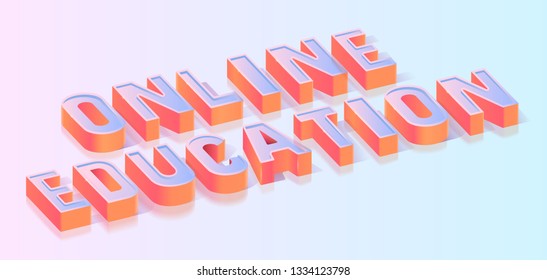 Online Education 3d, Glossy Extruded Text Title, Isometric Projection Vector Typography Template, Distant Learning, Online University Promo Poster, Web Banner Design Element on Gradient Background