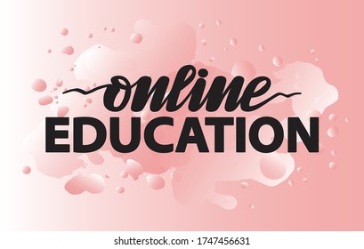 online education lettering design; with coral watercolor splash; handwritten font, Remote work or study concept