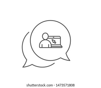 Online Education line icon. Chat bubble design. Notebook or Laptop with mouse cursor sign. Internet Lectures symbol. Outline concept. Thin line online Education icon. Vector