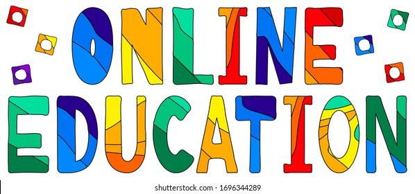 Online Education. Multicolored bright funny cartoon isolated inscription. Colorful doodle letters. Online Education for web, advertising, distance learning, print, booklet, banner, flyer. Stock image.