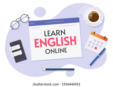 Online English Training Course Or Digital Internet Distance Study Of Foreign Language Vector Flat Cartoon Illustration, Learning Working Desktop Table Top View With Web Education Technology 