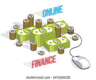 Online finance concept, web payments, internet earnings, online banking, cash money stacks with computer mouse connected to piles. Isometric 3d vector business and finance illustration.