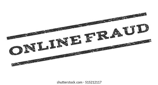Online Fraud watermark stamp. Text tag between parallel lines with grunge design style. Rubber seal stamp with dirty texture. Vector color ink imprint on a white background.