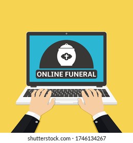 Online Funeral Service On Laptop Screen. Hands On The Laptop. Vector Illustration.