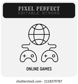 Online games thin line icon. Two gamepads are connected with globe. Pixel perfect, editable stroke. Vector illustration.